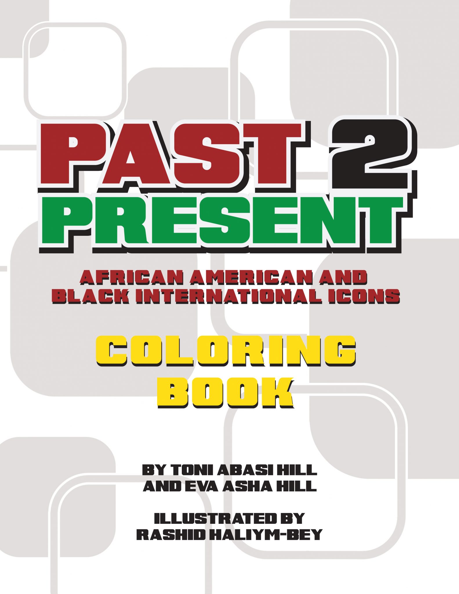 Past 2 Present: African Americans & Black International Icons Coloring Book - Image 2