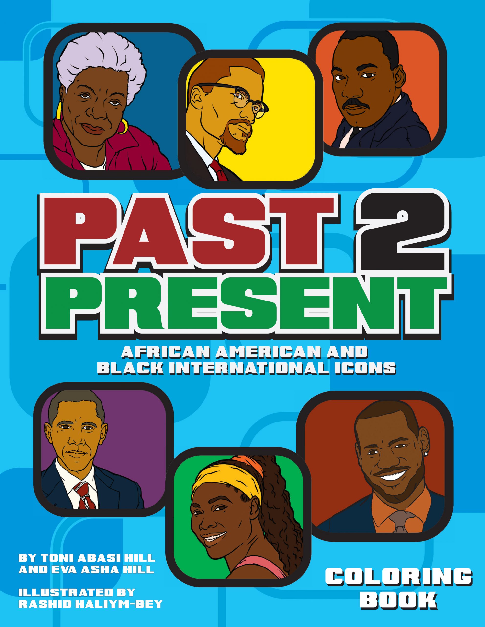 Past 2 Present: African Americans & Black International Icons Coloring Book